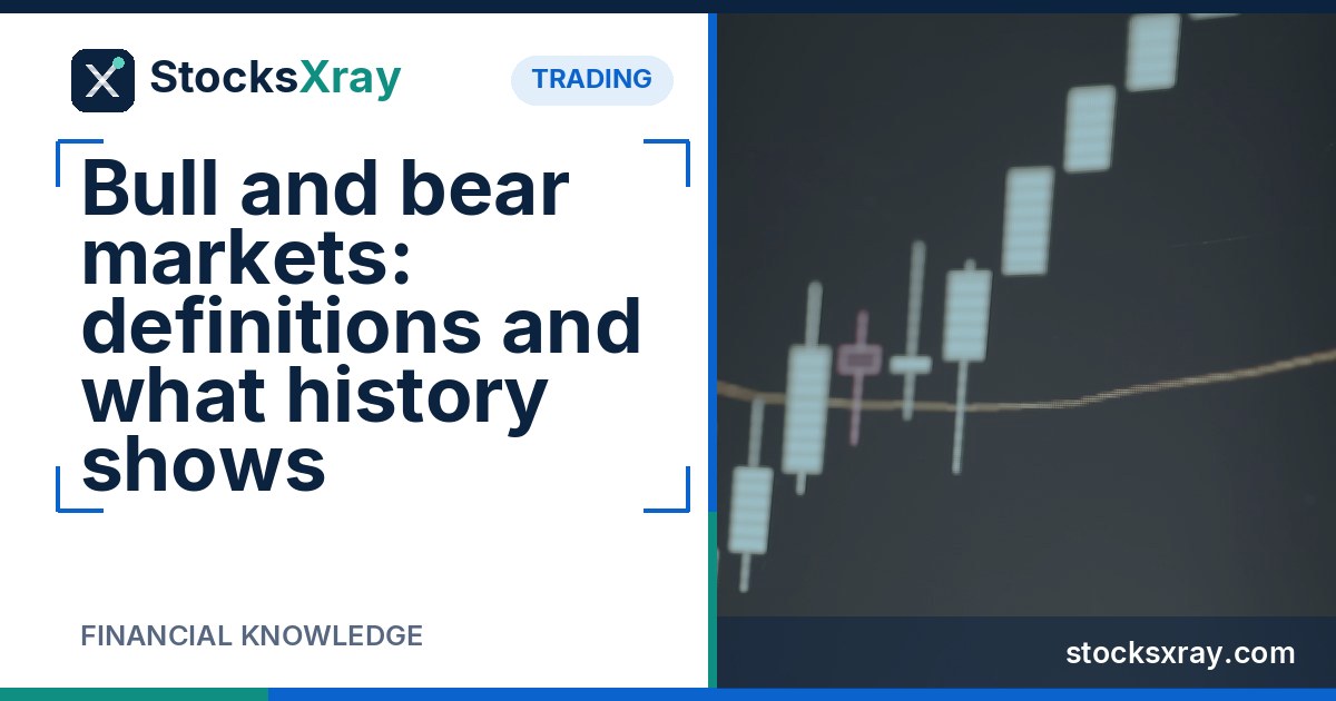 Bull and bear markets: definitions and what history shows