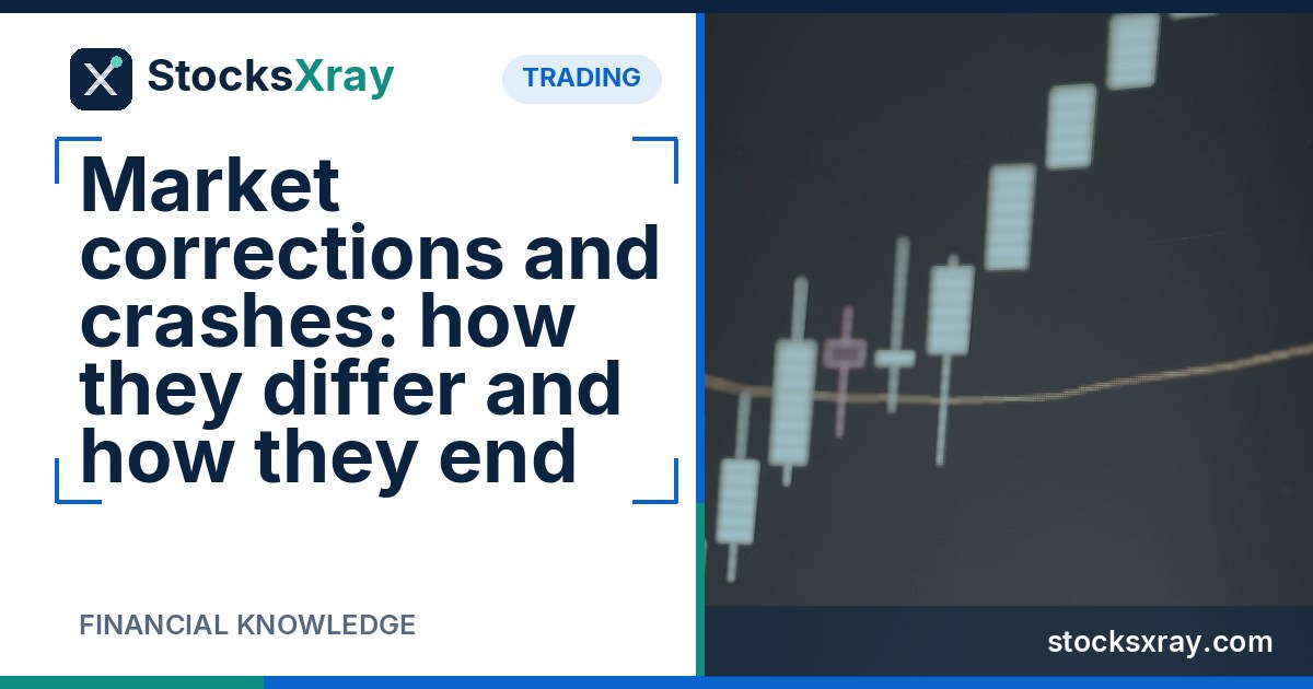 Market corrections and crashes: how they differ and how they end