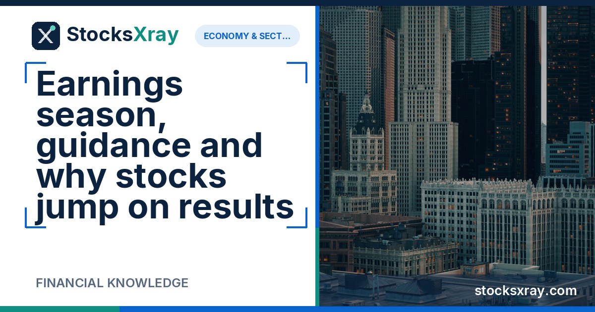 Earnings season, guidance and why stocks jump on results