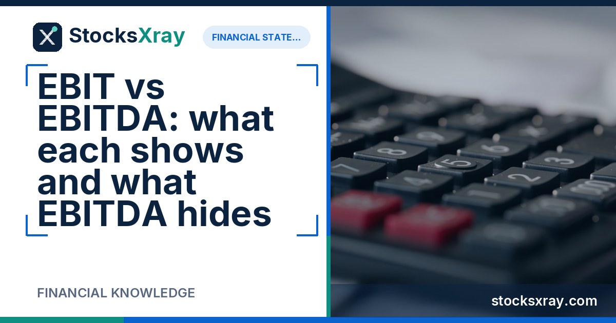 EBIT vs EBITDA: what each shows and what EBITDA hides