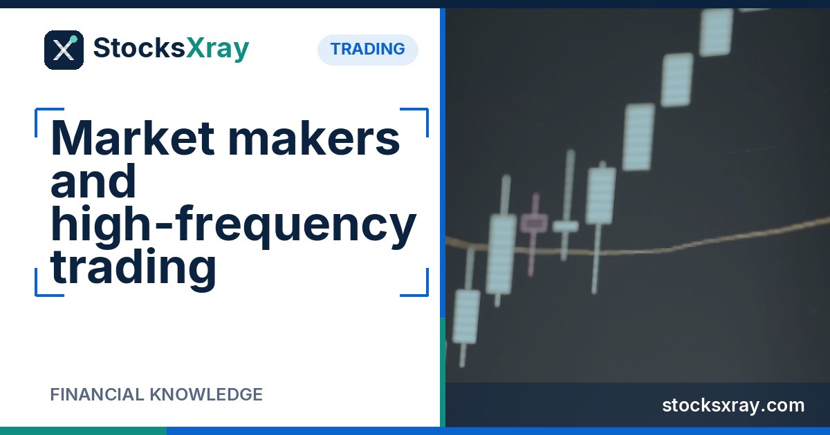 Market makers and high-frequency trading