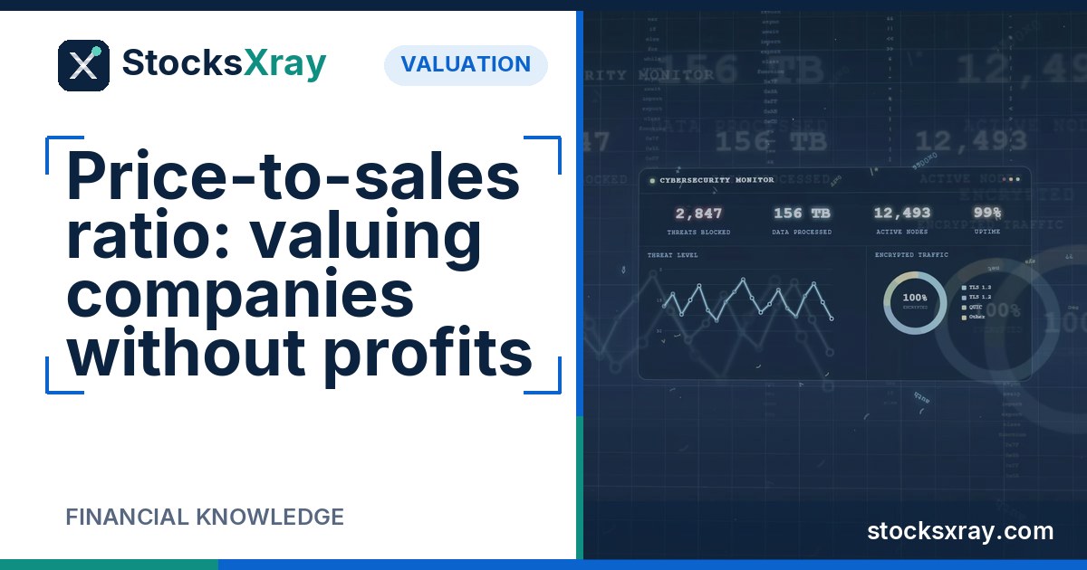 Price-to-sales ratio: valuing companies without profits