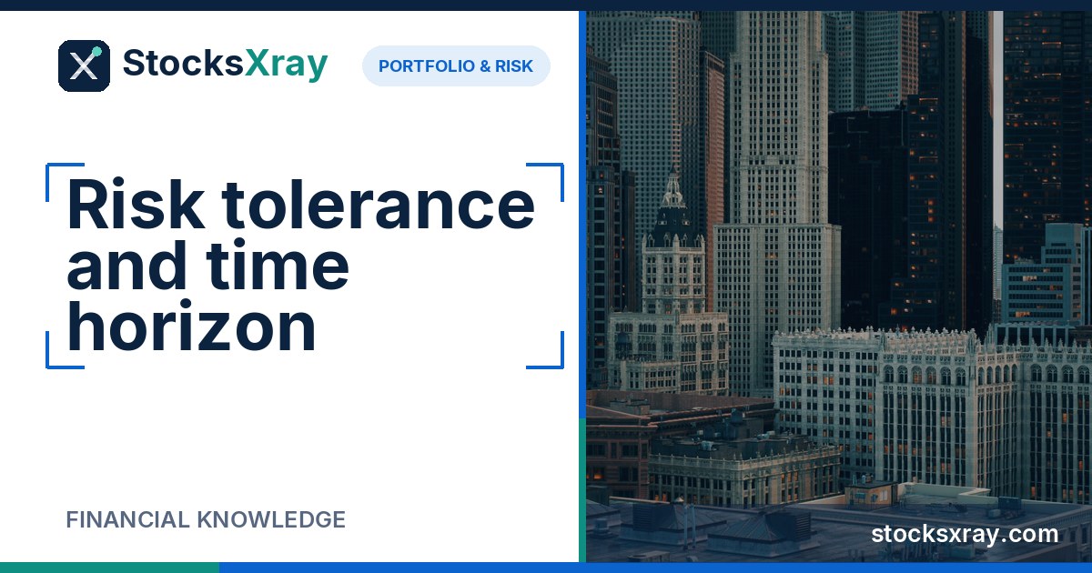 Risk tolerance and time horizon