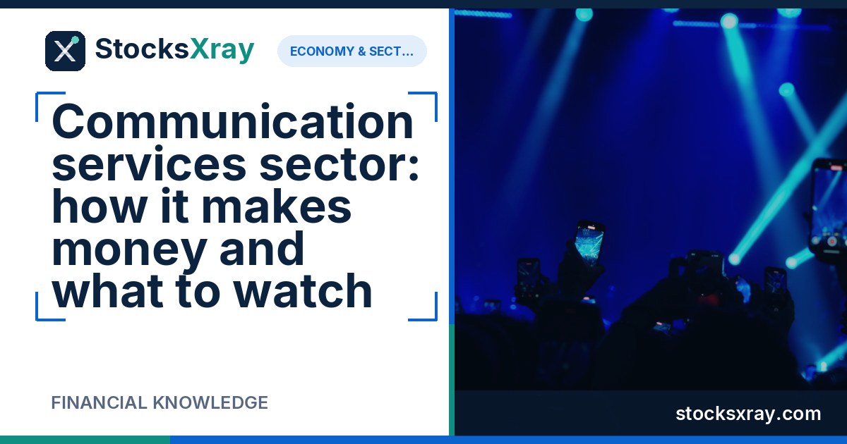 Communication services sector: how it makes money and what to watch