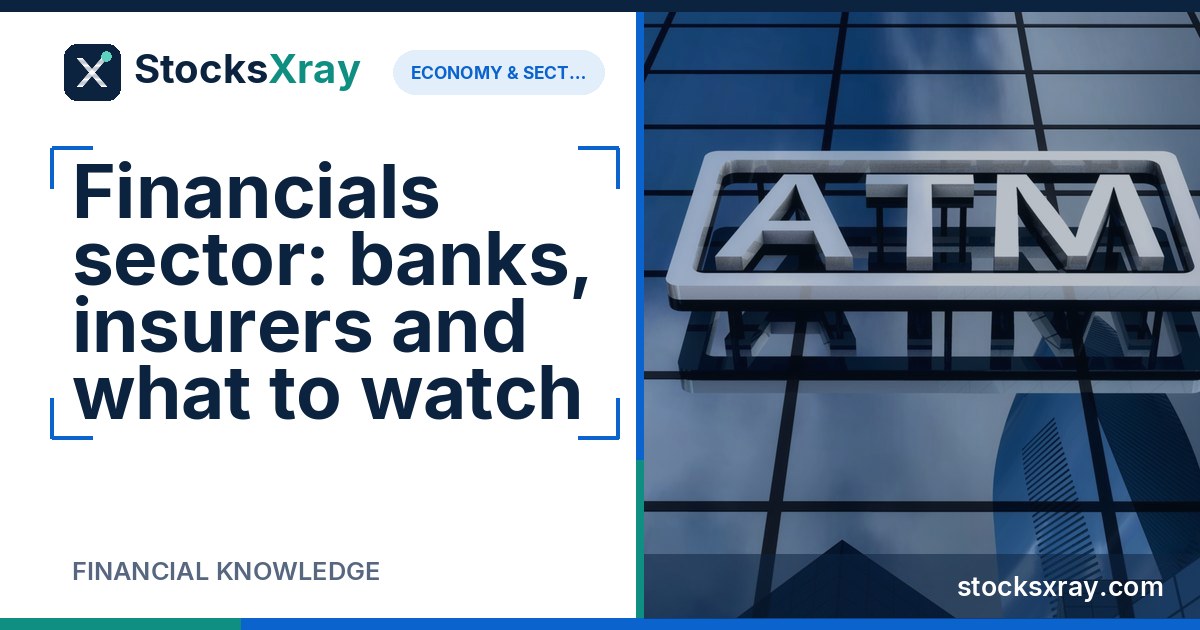 Financials sector: banks, insurers and what to watch
