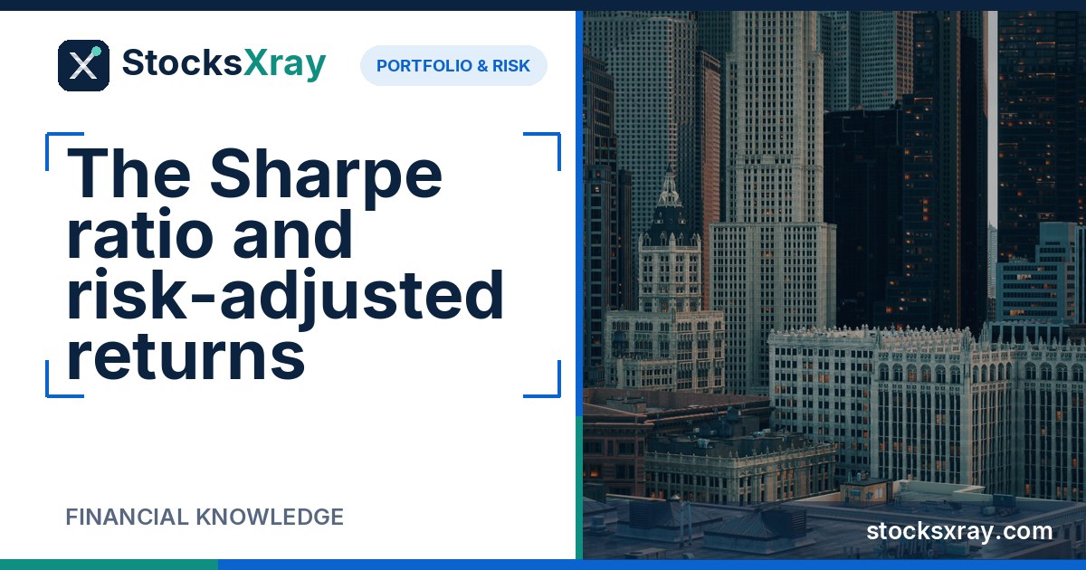 The Sharpe ratio and risk-adjusted returns