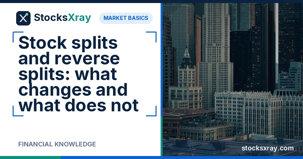 Stock splits and reverse splits: what changes and what does not