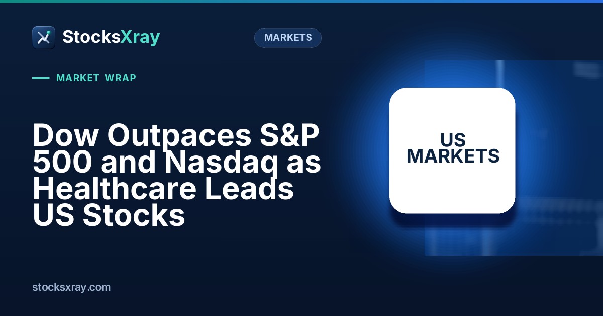 Dow Outpaces S&P 500 and Nasdaq as Healthcare Leads US Stocks