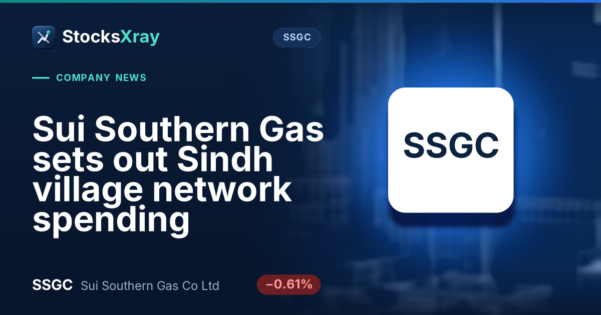 Sui Southern Gas sets out Sindh village network spending